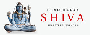 Shiva, la Divinité Primordiale Hindou